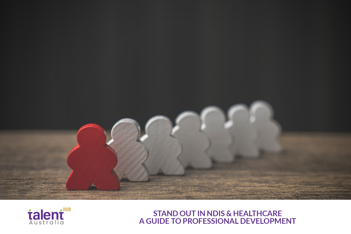 Stand Out in NDIS & Healthcare A Guide to Professional Development