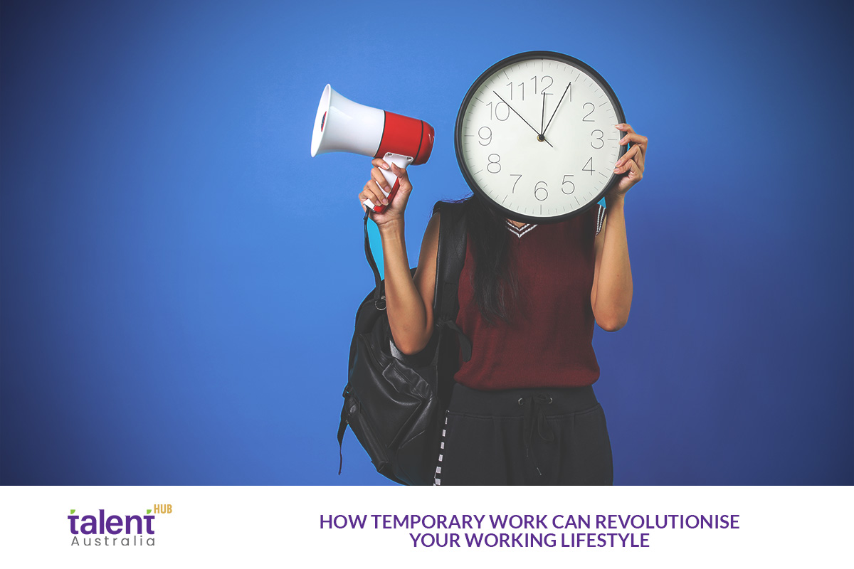 How Temporary Work Can Revolutionise Your Working Lifestyle